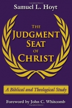 Cover art for The Judgment Seat of Christ: A Biblical and Theological Study