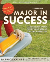 Cover art for Major in Success: Make College Easier, Fire Up Your Dreams, and Get a Great Job