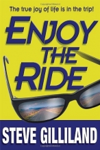 Cover art for Enjoy the Ride: How to Experience the True Joy of Life