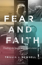 Cover art for Fear and Faith: Finding the Peace Your Heart Craves