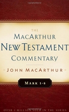 Cover art for Mark 1-8 MacArthur New Testament Commentary (Macarthur New Testament Commentary Serie)