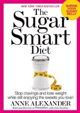 Cover art for The Sugar Smart Diet: Stop Cravings and Lose Weight While Still Enjoying the Sweets You Love!