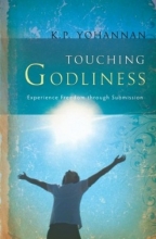 Cover art for Touching Godliness: Experience Freedom through Submission
