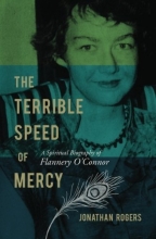 Cover art for The Terrible Speed of Mercy: A Spiritual Biography of Flannery O'Connor