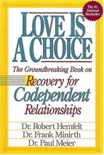 Cover art for Love Is A Choice Recovery for Codependent Relationships