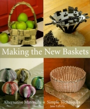 Cover art for Making The New Baskets: Alternative Materials, Simple Techniques
