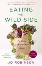 Cover art for Eating on the Wild Side: The Missing Link to Optimum Health