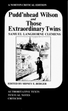 Cover art for Pudd'nhead Wilson: And, Those Extraordinary Twins: Authoritative Texts, Textual Introduction and Tables of Variants, Criticism (Norton Critical Edition)