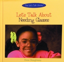 Cover art for Let's Talk about Needing Glasses (Let's Talk Library)