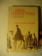 Cover art for Whyte's Bible Characters: From the Old Testament & the New Testament (v. 1)