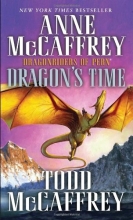 Cover art for Dragon's Time: Dragonriders of Pern (Pern: The Dragonriders of Pern #20)