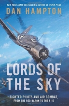 Cover art for Lords of the Sky: Fighter Pilots and Air Combat, from the Red Baron to the F-16