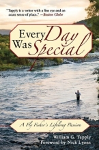 Cover art for Every Day Was Special: A Fly Fisher's Lifelong Passion