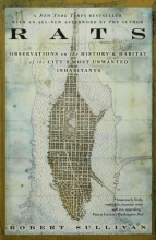 Cover art for Rats: Observations on the History and Habitat of the City's Most Unwanted Inhabitants