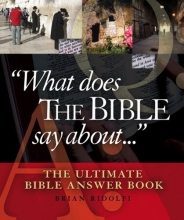 Cover art for What Does the Bible Say About . . .: The Ultimate Bible Answer Book