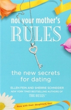 Cover art for Not Your Mother's Rules: The New Secrets for Dating (The Rules)