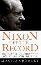 Cover art for Nixon Off the Record : His Candid Commentary on People and Politics