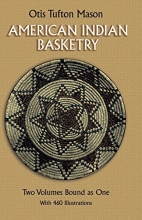 Cover art for American Indian Basketry [Two Volumes Bound as One, With 460 Illustrations]