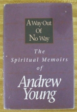 Cover art for A Way Out of No Way: The Spiritual Memoirs of Andrew Young