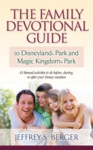 Cover art for The Family Devotional Guide to Disneyland Park and Magic Kingdom Park: 42 Themed Activities to Do Before, During, or After Your Disney Vacation