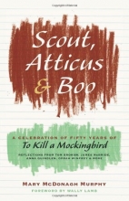 Cover art for Scout, Atticus, and Boo: A Celebration of Fifty Years of To Kill a Mockingbird