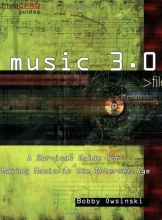 Cover art for Music 3.0: A Survival Guide for Making Music in the Internet Age (Music Pro Guides)