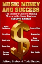 Cover art for Music Money and Success 7th Edition: The Insider's Guide to Making Money in the Music Business