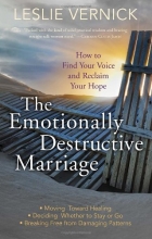 Cover art for The Emotionally Destructive Marriage: How to Find Your Voice and Reclaim Your Hope