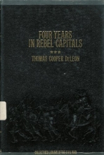 Cover art for Four Years in Rebel Capitals: An Inside View of Life in the Southern Confederacy from Birth to Death (Collector's Library of the Civil War)