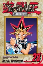 Cover art for Yu-Gi-Oh!: Duelist, Vol. 23 (YU-GI-OH! THE DUELIST) (No. 23)