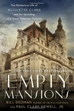 Cover art for Empty Mansions: The Mysterious Life of Huguette Clark and the Spending of a Great American Fortune