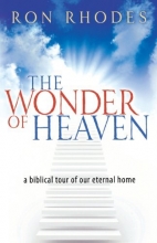 Cover art for The Wonder of Heaven: A Biblical Tour of Our Eternal Home