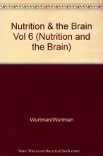 Cover art for Nutrition and the Brain, Vol. 6: Physiological and Behavioral Effects of Food Constituents