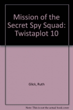 Cover art for Mission of the Secret Spy Squad: Twistaplot 10