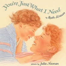 Cover art for You're Just What I Need (Trophy Picture Books)