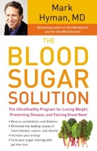 Cover art for The Blood Sugar Solution: The UltraHealthy Program for Losing Weight, Preventing Disease, and Feeling Great Now! (Your Coach in a Box)