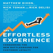 Cover art for The Effortless Experience: Conquering the New Battleground for Customer Loyalty (Your Coach in a Box)