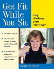 Cover art for Get Fit While You Sit: Easy Workouts from Your Chair