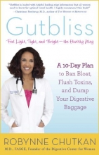 Cover art for Gutbliss: A 10-Day Plan to Ban Bloat, Flush Toxins, and Dump Your Digestive Baggage