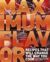 Cover art for Maximum Flavor: Recipes That Will Change the Way You Cook