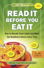 Cover art for Read It Before You Eat It: How to Decode Food Labels and Make the Healthiest Choice Every Time
