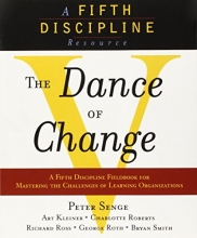 Cover art for The Dance of Change: The challenges to sustaining momentum in a learning organization (The Fifth Discipline)