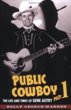 Cover art for Public Cowboy No. 1: The Life and Times of Gene Autry