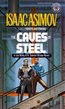 Cover art for The Caves of Steel: A Lije Baley & R. Daneel Olivaw Novel