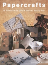 Cover art for Papercrafts: 50 Extraordinary Gifts and Projects, Step by Step