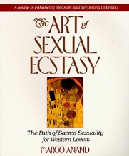 Cover art for The Art of Sexual Ecstasy: The Path of Sacred Sexuality for Western Lovers