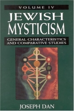 Cover art for Jewish Mysticism, Vol. 4: General Characteristics and Comparative Studies (Volume 4)
