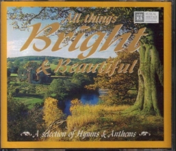 Cover art for All Things Are Bright and Beautiful: A Selection of Hymns and Anthems