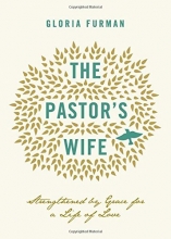 Cover art for The Pastor's Wife: Strengthened by Grace for a Life of Love