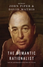 Cover art for The Romantic Rationalist: God, Life, and Imagination in the Work of C. S. Lewis
